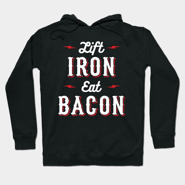Lift Iron Eat Bacon Hoodie by brogressproject
